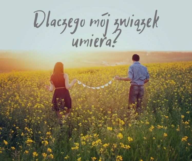 Dlaczego mój związek umiera_
